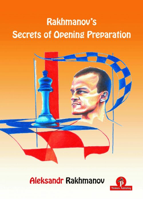 Rakhmanov´s Secrets of Opening Preparation