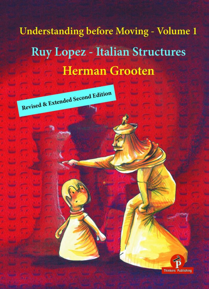 Understanding Before Moving: Volume 1 - Ruy Lopez - Italian Structures