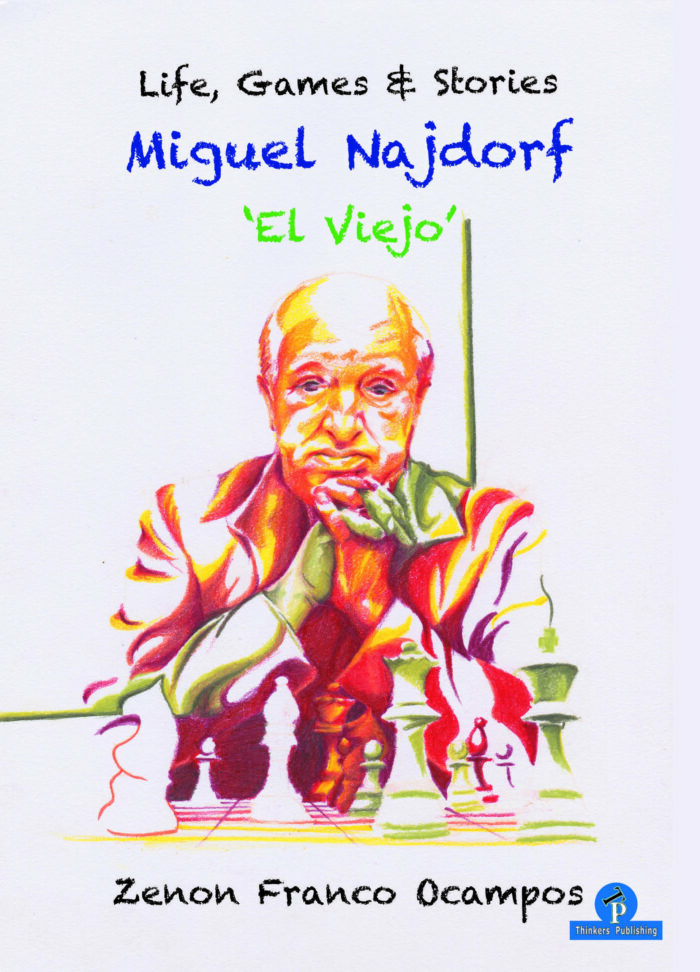 Miguel Najdorf El Viejo" Life Games amp Stories