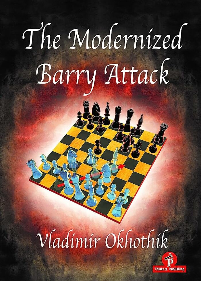 The Modernized Barry Attack – GM Vladimir Okhotnik